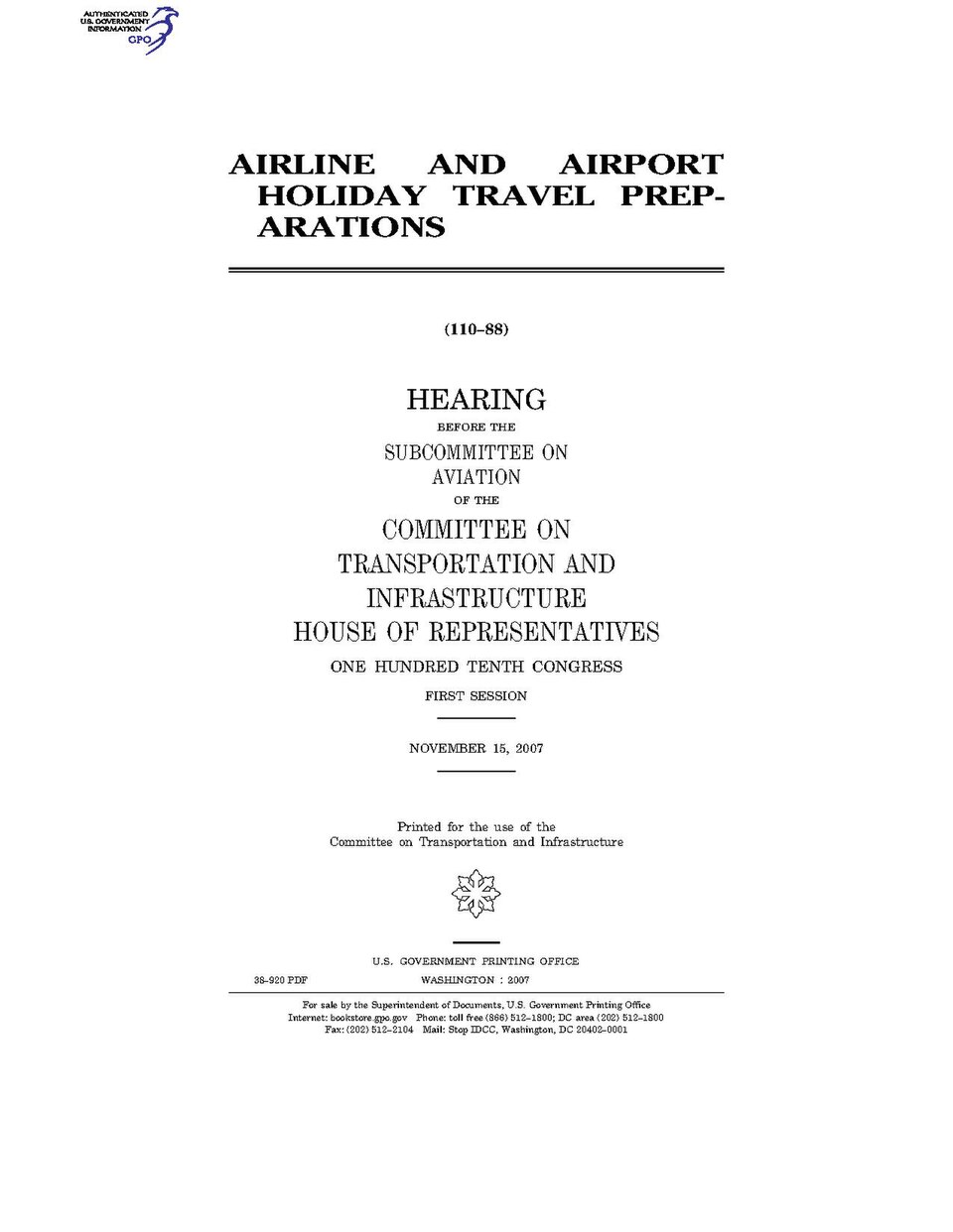 Government Publishing Office   U.S. Congress House of Representatives Committee on Transportation and Infrastructure   AIRLINE AND AIRPORT HOLIDAY TRAVEL PREPARATIONS  Date(s) Held
