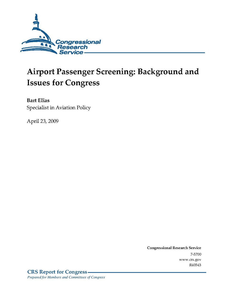 122939 Airport Passenger Screening Background and Issues for Congress
Subjects: Congressional Research Service; CRS; Congress