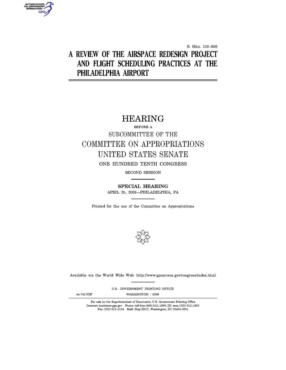 Government Publishing Office   U.S. Congress Senate Committee on Appropriations  A REVIEW OF THE AIRSPACE REDESIGN PROJECT AND FLIGHT SCHEDULING PRACTICES AT THE PHILADELPHIA AIRPO