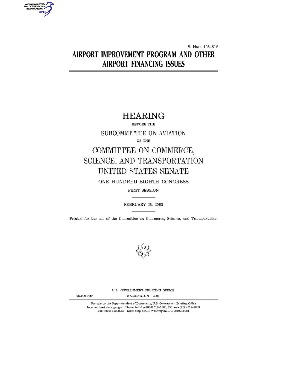 Government Publishing Office   U.S. Congress Senate Committee on Commerce, Science, and Transportation   AIRPORT IMPROVEMENT PROGRAM AND OTHER AIRPORT FINANCING ISSUES  Date(s) Hel