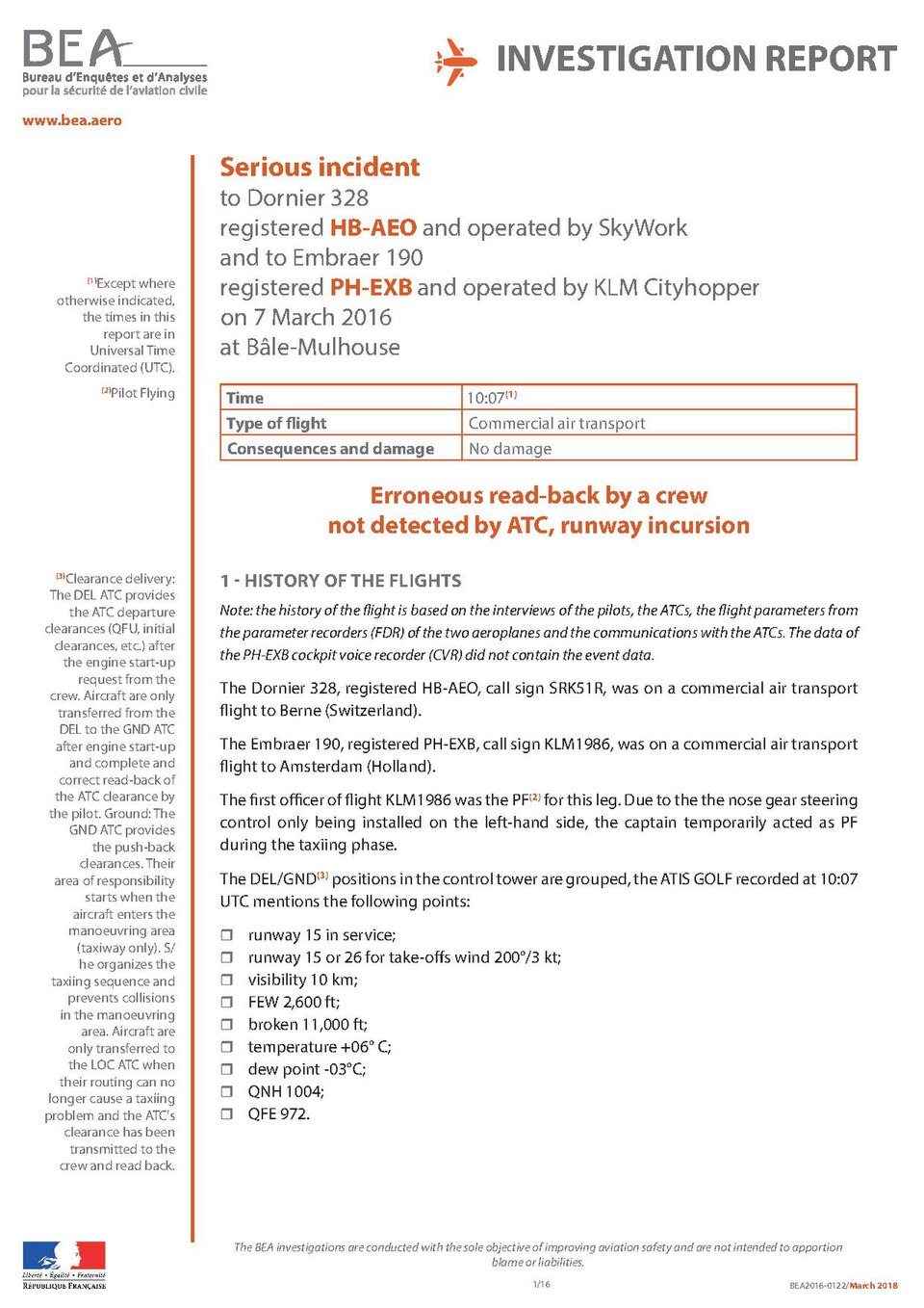 A BEA report into a runway incident involving aircraft PH-EXB and HB-AEO. The incident took place on 7th March 2016 at Basel-Mulhouse airport.