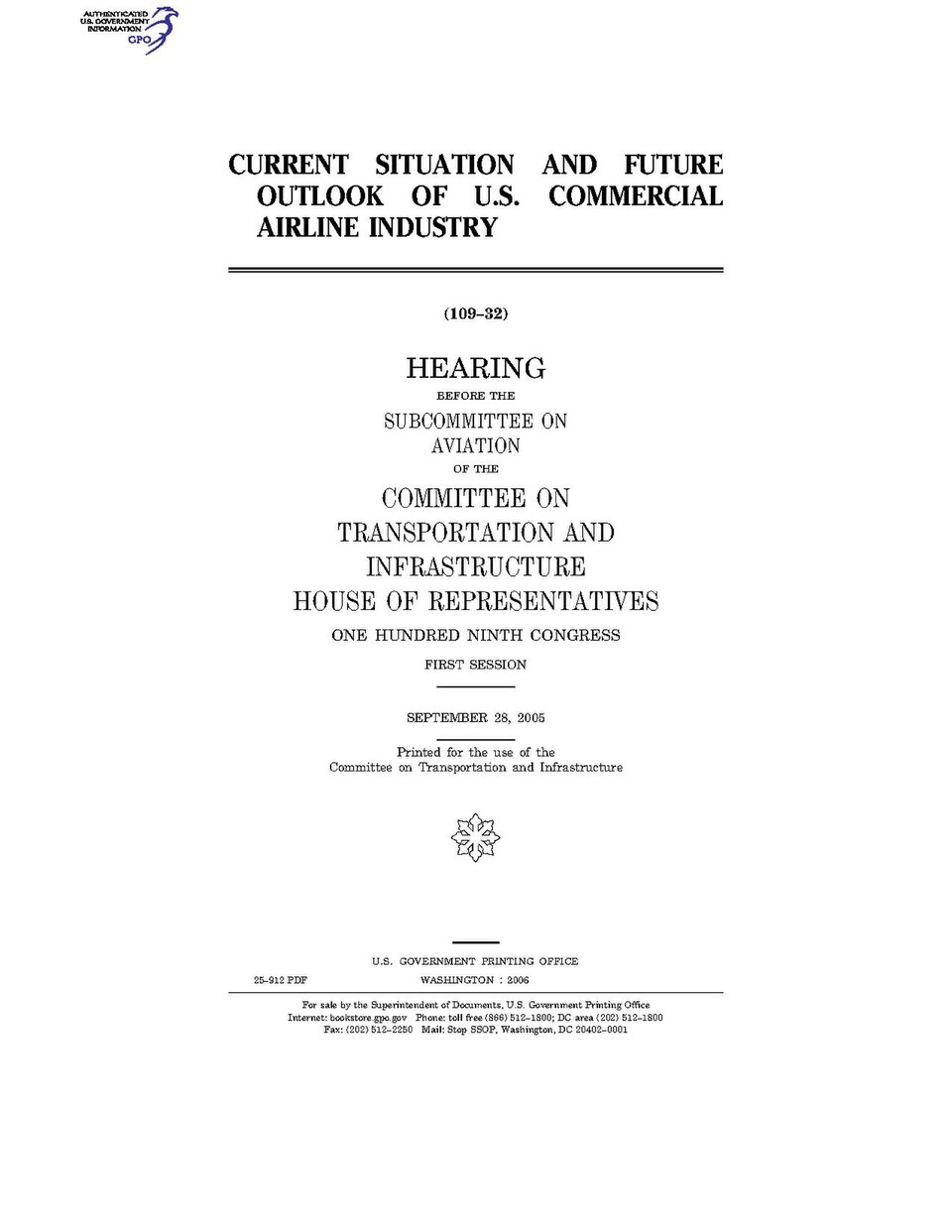 Government Publishing Office U.S. Congress House of Representatives Committee on Transportation and Infrastructure CURRENT SITUATION AND FUTURE OUTLOOK OF U.S. COMMERCIAL AIRLI